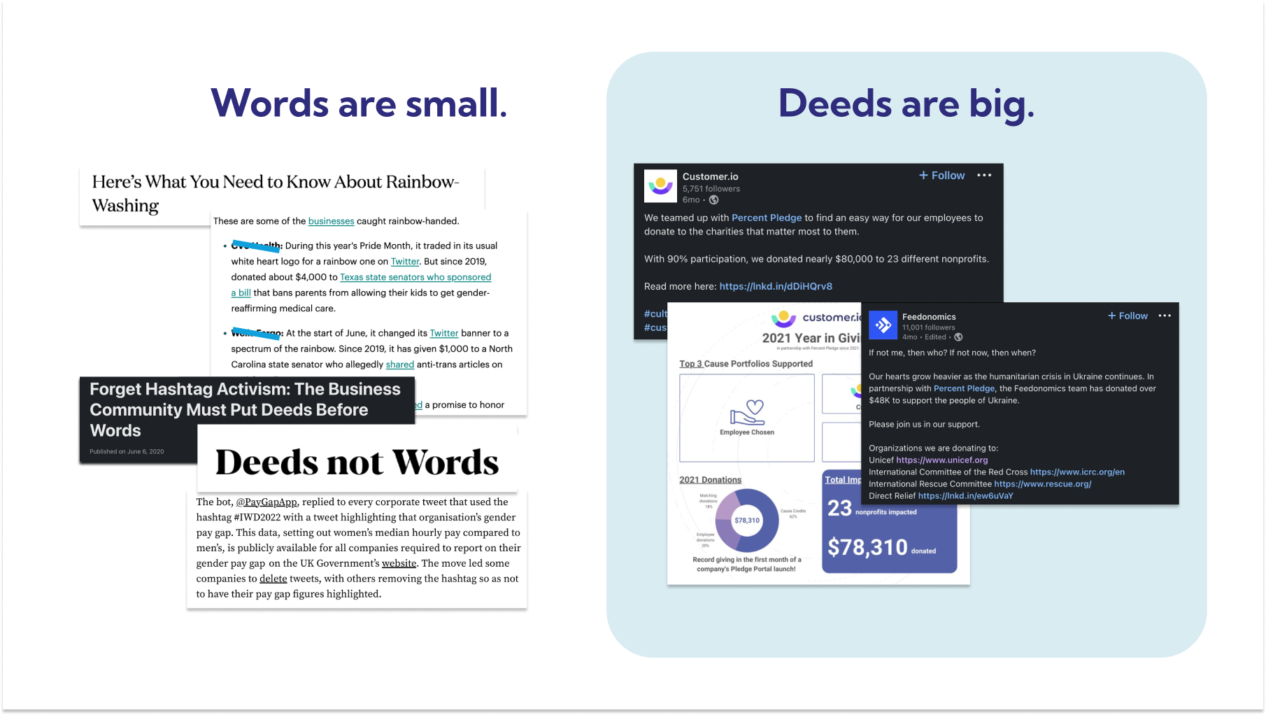 words are small. deeds are big.